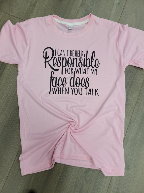 I can't be held responsible Tee