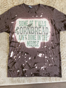 Some of y’all’s cornbread Tee